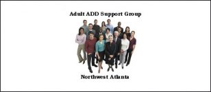 Adult ADD Support Group - Northwest Atlanta