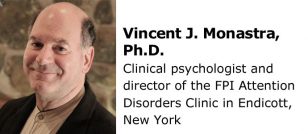 Vincent Monastra, Ph.D.
