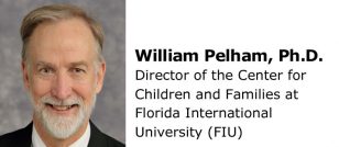 William Pelham, Ph.D.