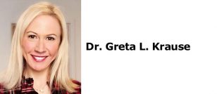 Dr. Greta L. Krause