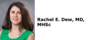 Rachel E. Dew, MD, MHSc