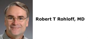 Robert T Rohloff, MD