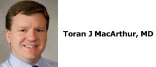 Toran J MacArthur, MD