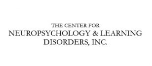 The Center for Neuropsychology & Learning Disorders, Inc.