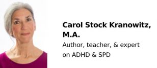 Carol Stock Kranowitz, M.A.