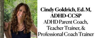 ADHD Parent Coach, Teacher Educator, Coach Trainer, Cindy Goldrich, Ed.M., ADHD-CCSP - PTS Coaching