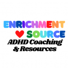 Enrichment Source ADHD Coaching & Resources