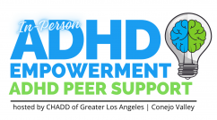 ADHD Empowerment: Conejo Valley ADHD/AuDHD Peer Support