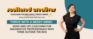 A Coach for Scattered Creatives